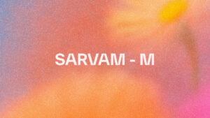 sarvam m ai
